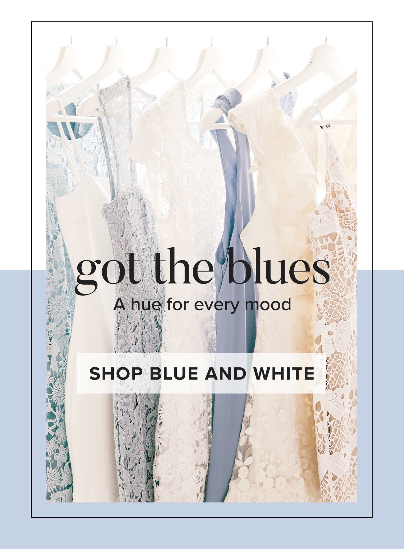 Got the Blues? Shop Blue and White 