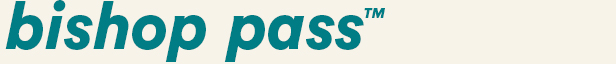 Bishop Pass™