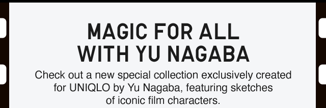 SUB - CHECK OUT A NEW SPECIAL COLLECTION EXCLUSIVELY CREATED FOR UNIQLO BY YU NAGABA