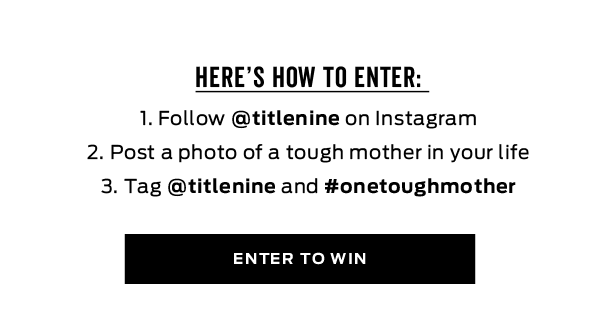 Nominate #onetoughmother @titlenine >