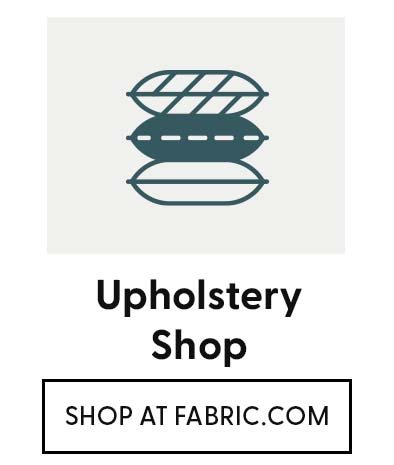 UPHOLSTERY SHOP | SHOP AT FABRIC.COM