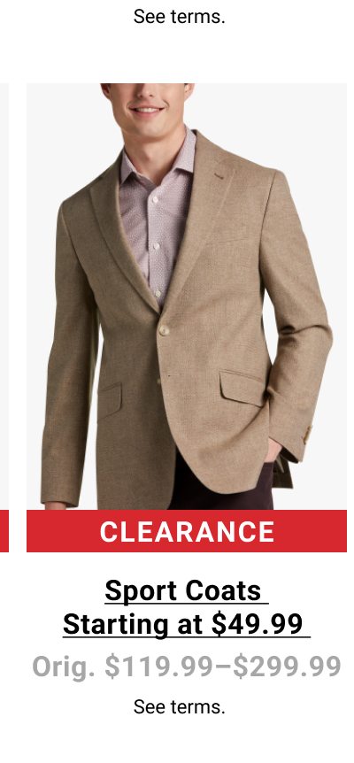 Clearance Sport Coats Starting at $49.99 Orig. $119.99-$299.99. See terms.