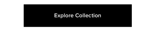 Explore Collection