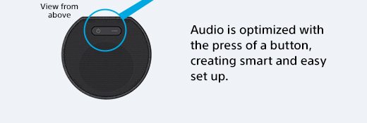 Audio is optimized with the press of a button, creating smart and easy set up.