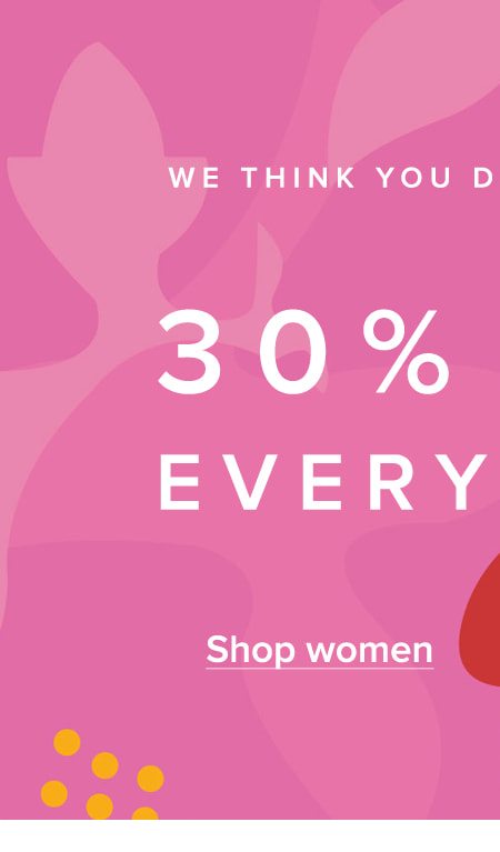 Shop 30% off everything women