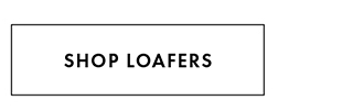 SHOP LOAFERS