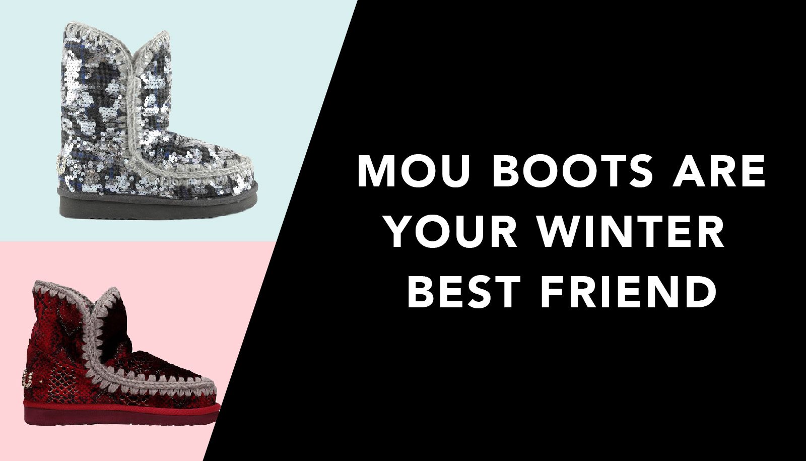 Mou Boots Are Your Winter Best Friend