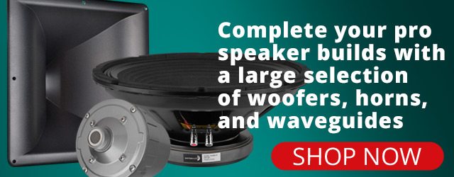 Complete your pro speaker builds with a large selection of woofers, horns, and waveguides