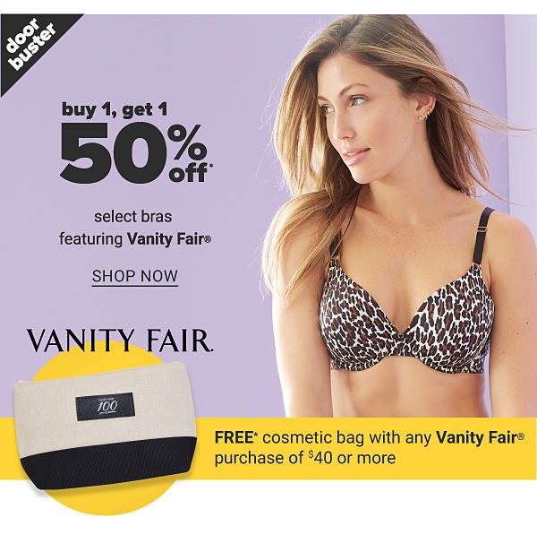 Buy 1, Get 1 50% off selct Bras featuring Bras - FREE Cosmetic Bag with any Vanity Fair purchase of $40 or more - Shop Now