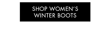 SHOP WOMEN'S WINTER BOOTS