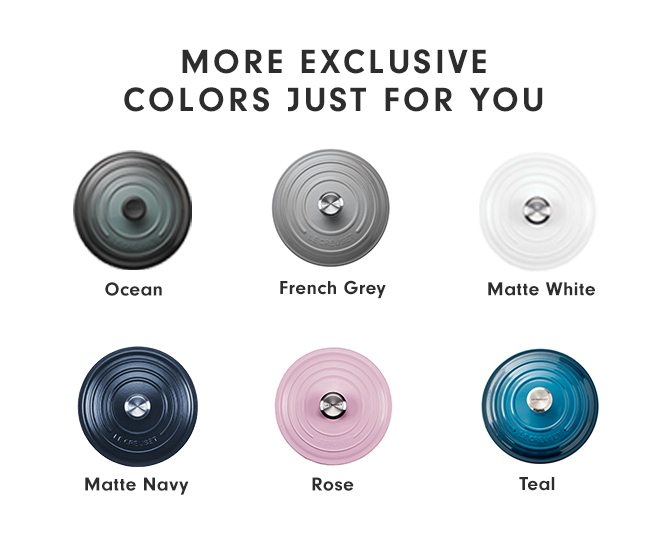 MORE EXCLUSIVE COLORS JUST FOR YOU
