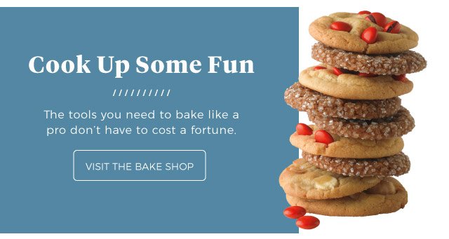 Cook Up Some Fun | The tools you need to bake like a pro don’t have to cost a fortune. | visit the bake shop