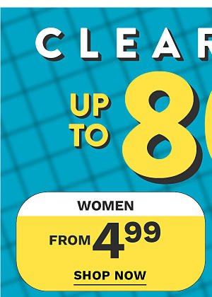 Up to 80% off Clearance - Women from $4.99. Shop Now.