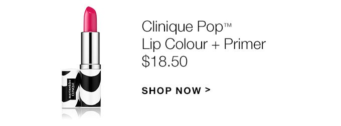 Clinique Pop(TM) Lip Colour + Primer $18.50 SHOP NOW