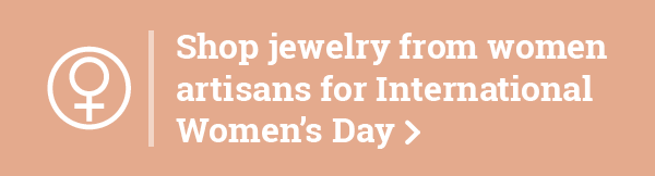 Shop jewelry from women artisans for International Women’s Day