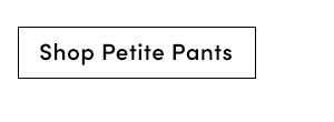 Shop Petite Pants