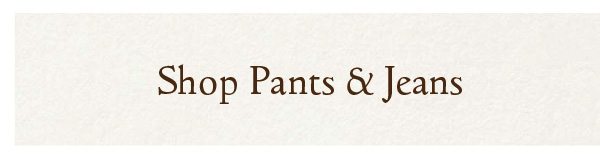 Shop Pants & Jeans