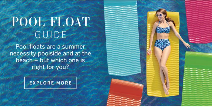 Pool Float Guide - Pool floats are a summer necessity poolside and at the beach - but which one is right for you?