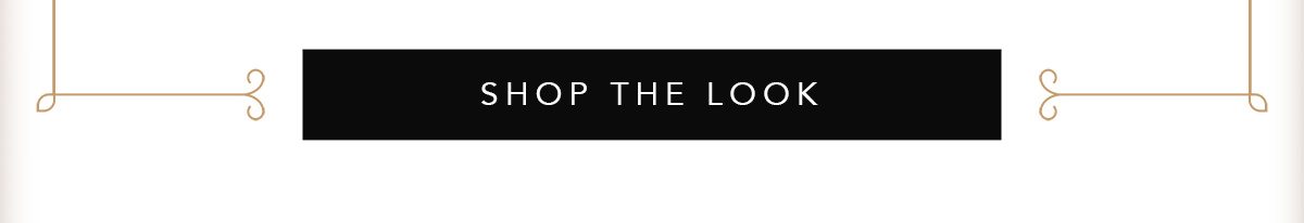 SHOP THE LOOK | SHOP NOW