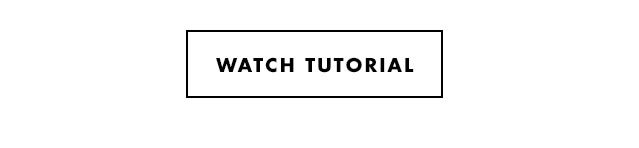 Watch Tutorial