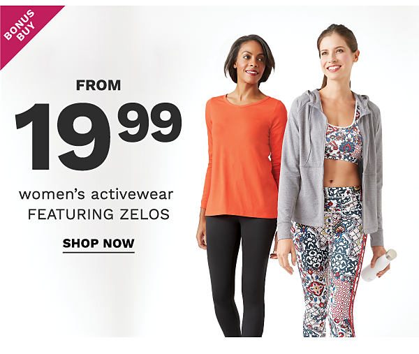 Bonus Buy - women's activewear featuring ZELOS from $19.99. Shop Now.