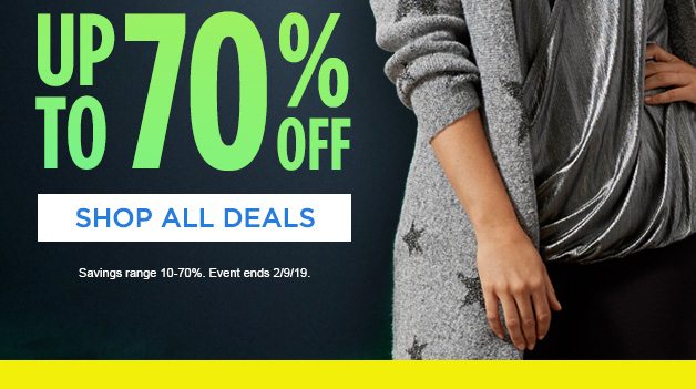 UP TO 70% OFF | SHOP ALL DEALS | Savings range 10-70%. Event ends 2/9/19.