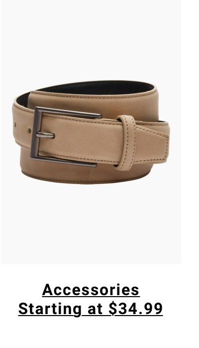 Shop Accessories starting at 34 99