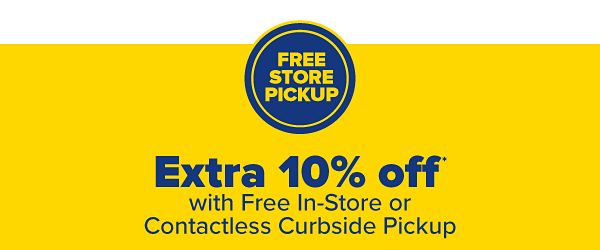 Extra 10% off with free in-store or contactless curbside pickup. Use on top of today's coupon! Learn More.