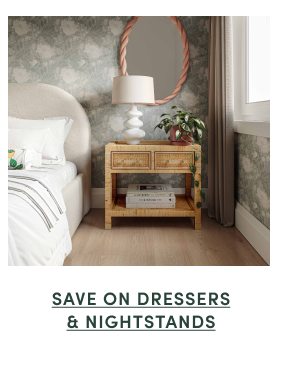 Save on dressers and nightstands