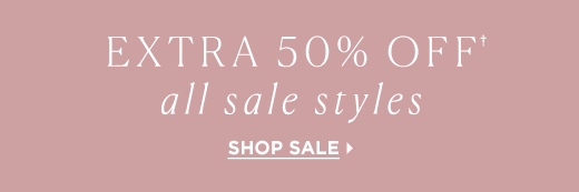 Extra 50% off all sale styles. Shop sale »