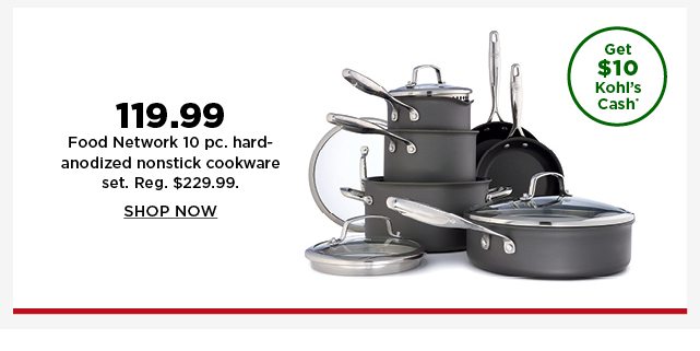 119.99 food network 10-piece hard-anodized nonstick cookware set. regularly $229.99. shop now.