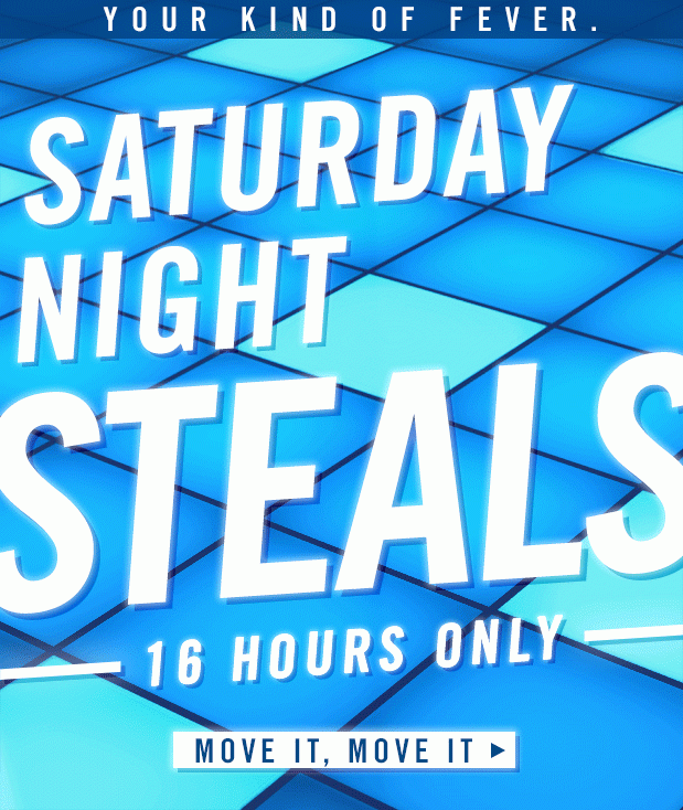 16-HOUR STEALS. Do the hustle.