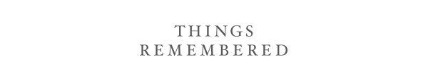 Things Remembered