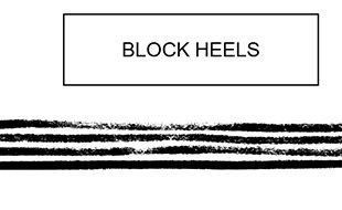 BLOCK HEELS