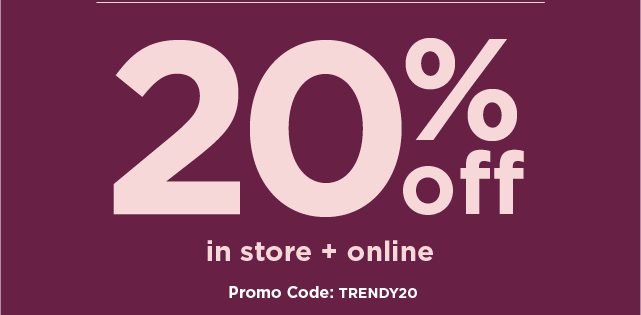 flash sale take 20% off using promo code TRENDY20 . shop now.