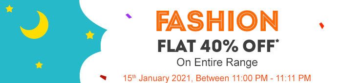 Fashion Flat 40% OFF* On Entire Range