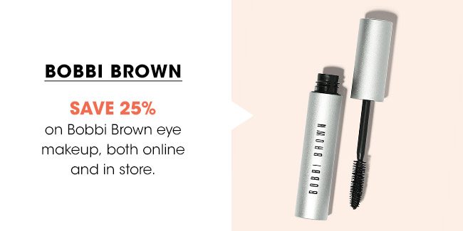 BOBBI BROWN SAVE 25%