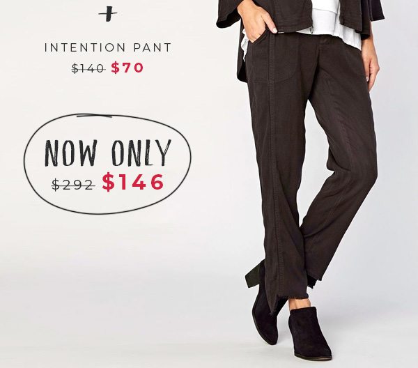 Intention Pant. Only $70 »