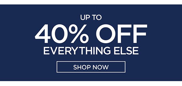 Up to 40% Everything Else