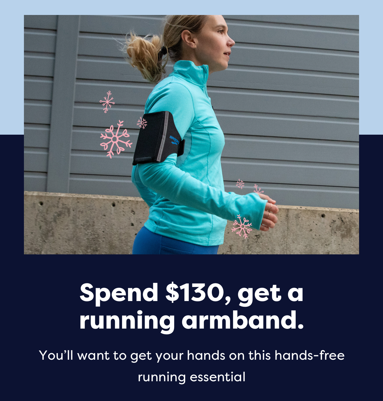 Spend $130, get a running armband. | You’ll want to get your hands on this hands-free running essential