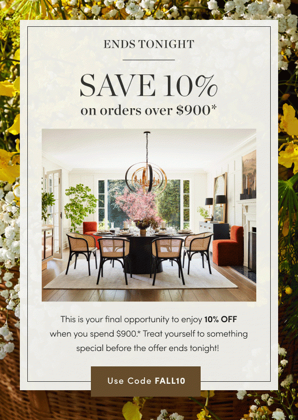 Save 10% when you spend $900