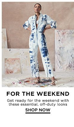 For the Weekend - Shop now