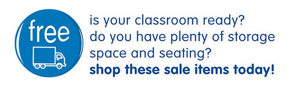 is your classroom ready? do you have plenty of storage space and seating? shop these sale items today!