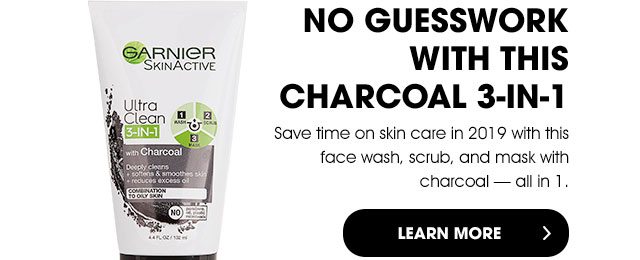 NO GUESSWORK WITH THIS CHARCOAL 3-IN-1 - Save time on skin care in 2019 with this face wash, scrub, and mask with charcoal — all in 1. - LEARN MORE >