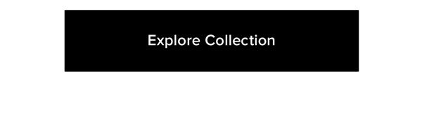 Explore Collection