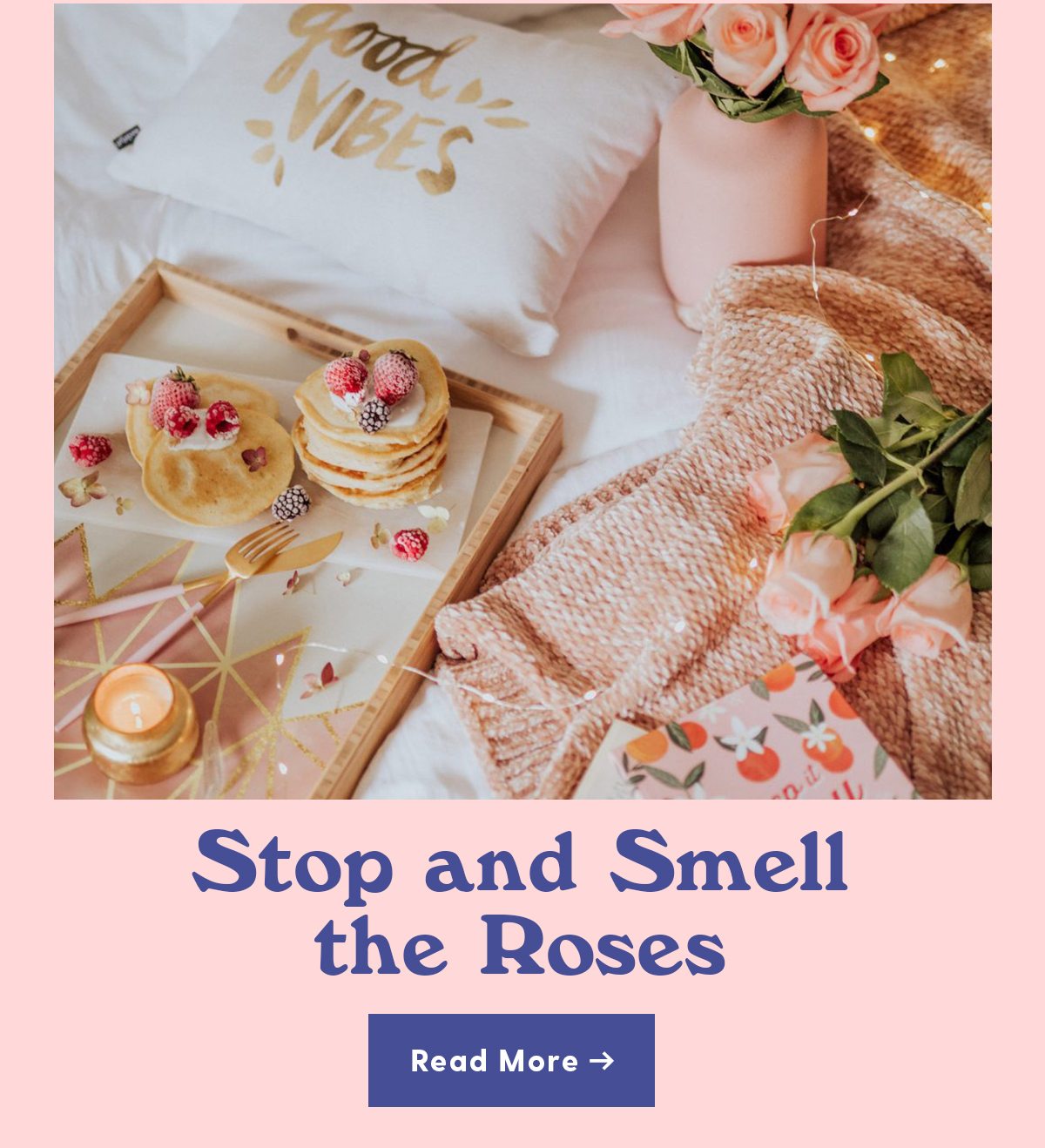 Stop and Smell the Roses Read More