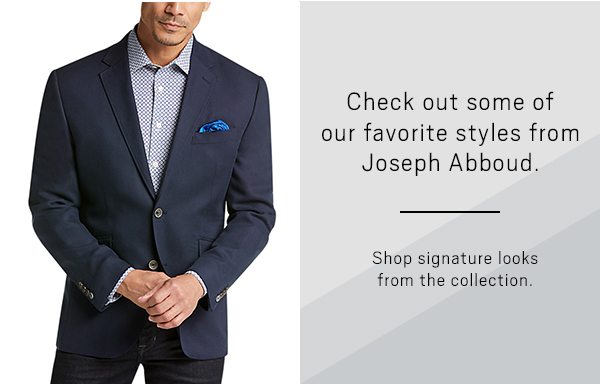 Checkout some of our favorite styles from Joseph Abboud. Shop signature looks from the collection.