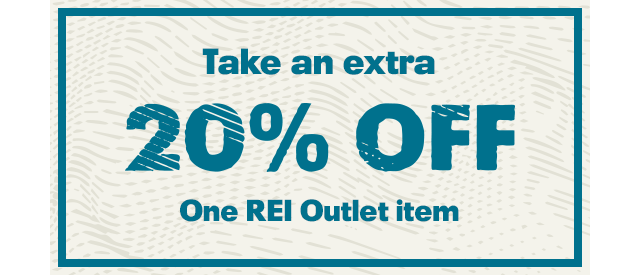 Take an extra 20% OFF One REI Outlet item