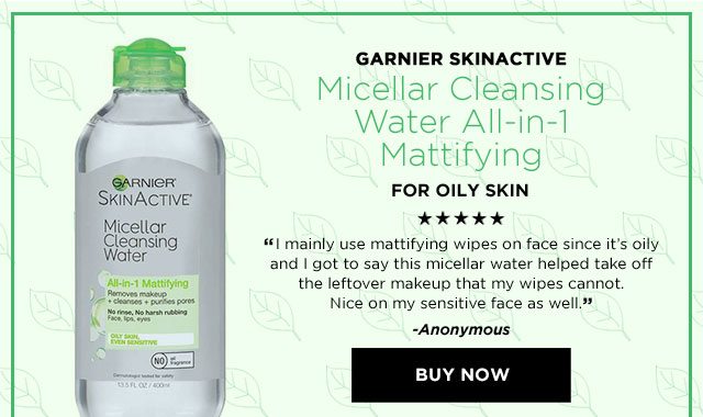 GARNIER SKINACTIVE - Micellar Cleansing Water All-in-1 Mattifying - FOR OILY SKIN - “I mainly use mattifying wipes on face since it’s oily and I got to say this micellar water helped take off the leftover makeup that my wipes cannot. Nice on my sensitive face as well.” -Anonymous - BUY NOW