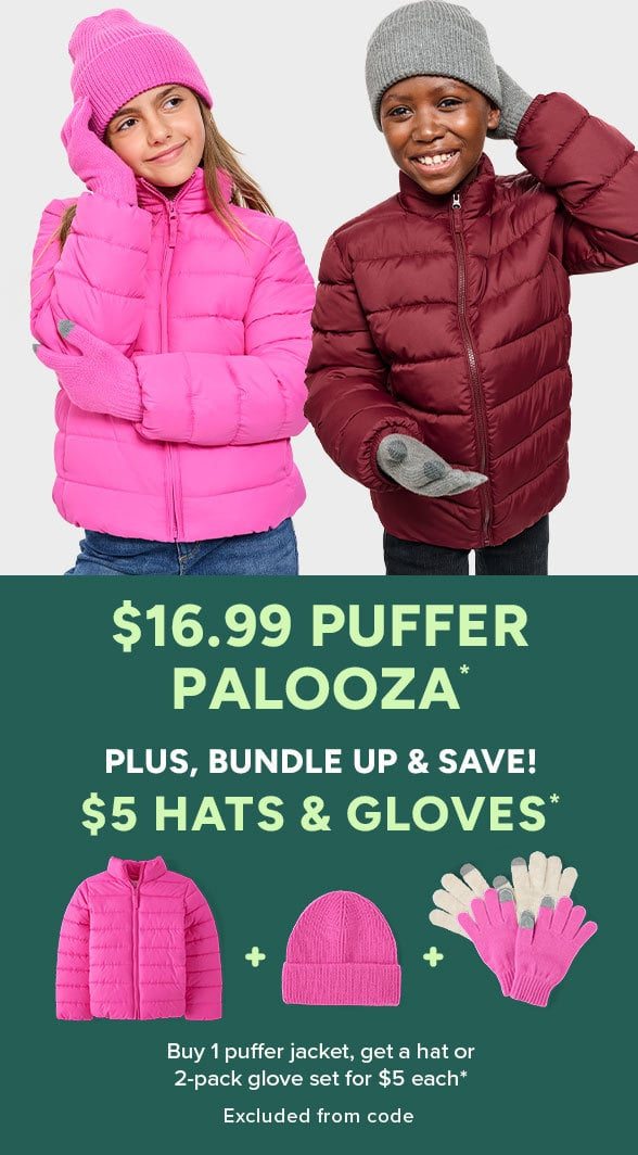 Buy a $16.99 Puffer Jacket, get $5 Hats or Gloves